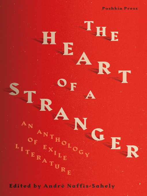 Title details for The Heart of a Stranger by Andre Naffis-Sahely - Available